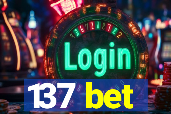 137 bet